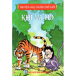 Truyện Ngụ Ngôn Thế Giới – Khỉ Và Hổ