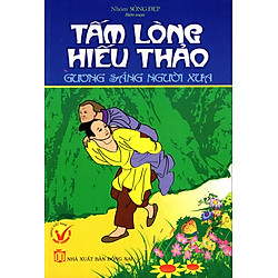 Tấm Lòng Hiếu Thảo – Gương Sáng Người Xưa