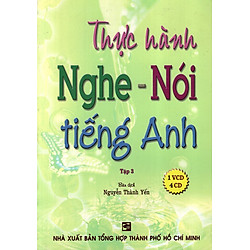 Thực Hành Nghe – Nói Tiếng Anh – Tập 3 (Không Kèm CD)