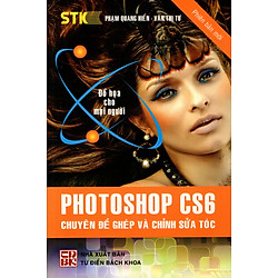 Photoshop CS6 – Chuyên Đề Ghép Và Chỉnh Sửa Tóc