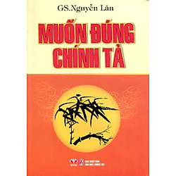 Muốn Đúng Chính Tả