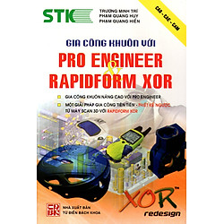 Gia Công Khuôn Với Pro Engineer & Rapidform Xor