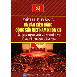 Điều Lệ Đảng Và Văn Kiện Đảng Cộng Sản Việt Nam Khóa XII