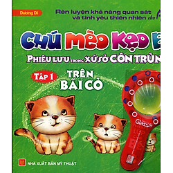 Chú Mèo Kẹo Bi Phiêu Lưu Trong Xứ Sở Côn Trùng (Tập 1): Trên Bãi Cỏ