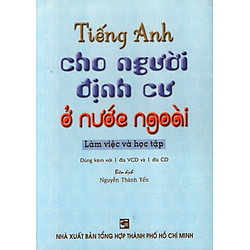 Tiếng Anh Cho Người Định Cư Ở Nước Ngoài (Không Kèm CD)