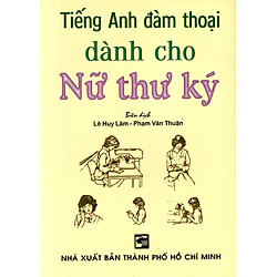 Tiếng Anh Đàm Thoại Dành Cho Nữ Thư Ký
