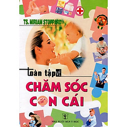 Toàn Tập Về Chăm Sóc Con Cái