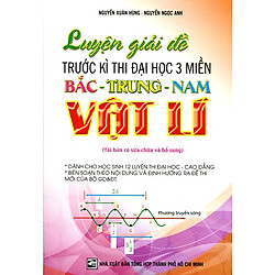 Luyện Giải Đề Trước Kỳ Thi Đại Học 3 Miền Bắc – Trung – Nam Vật Lý