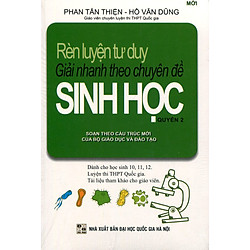 Rèn Luyện Tư Duy Giải Nhanh Theo Chuyên Đề Sinh Học (Quyển 2)