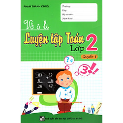 Vở Ô Li Luyện Tập Toán Lớp 2 (Quyển 1)