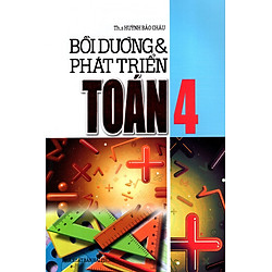 Bồi Dưỡng & Phát Triển Toán Lớp 4