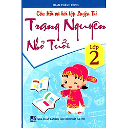Câu Hỏi Và Bài Tập Luyện Thi Trạng Nguyên Nhỏ Tuổi Lớp 2