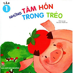 Những Tâm Hồn Trong Trẻo (Tập 1)