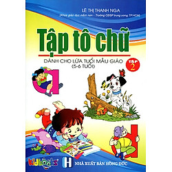 Tập Tô Chữ (Dành Cho Lứa Tuổi Mẫu Giáo) – Tập 2