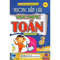 Hướng Dẫn Giải Violympic Toán Lớp 3 (Tập 1)