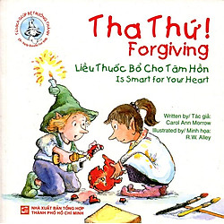 Tủ Sách Giúp Bé Trưởng Thành – Tha Thứ (Song Ngữ Anh – Việt)