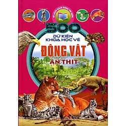 500 Dữ Kiện Khoa Học Về Động Vật Ăn Thịt