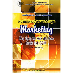 Nghiên Cứu Khoa Học Marketing – Ứng Dụng Mô Hình Cấu Trúc Tuyến Tính SEM