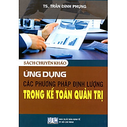 Ứng Dụng Các Phương Pháp Định Lượng Trong Kế Toán Quản Trị
