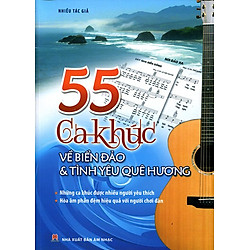 55 Ca Khúc Về Biển Đảo Quê Hương (Không CD)