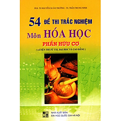 54 Đề Thi Trắc Nghiệm Môn Hóa Học Phần Hữu Cơ