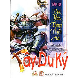 Tây Du Ký (Tập 12) –  Đại Náo Thông Thiên Hà