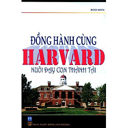 Đồng Hành Cùng Harvard Nuôi Dạy Con Thành Tài