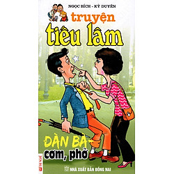 Truyện Tiếu Lâm: Đàn Bà – Cơm, Phở