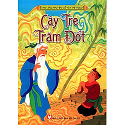 Kho Tàng Truyện Cổ Tích Việt Nam – Cây Tre Trăm Đốt