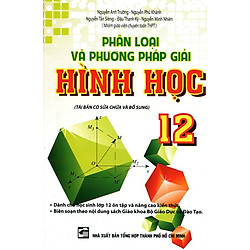 Phân Loại Và Phương Pháp Giải Hình Học Lớp 12