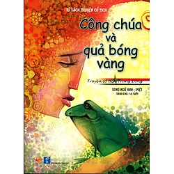 Tủ Sách Truyện Cổ Tích – Công Chúa Và Quả Bóng Vàng (Song Ngữ Anh – Việt)