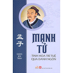 Mạnh Tử – Tinh Hoa Trí Tuệ Qua Danh Ngôn