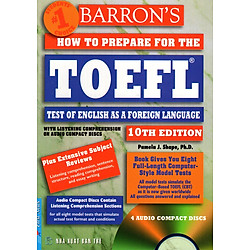 Barron’s How To Prepare For The Toefl – Test Of English As A Foreign Language (10th Edition) (No CD)