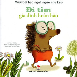 Mười Bài Học Ngọt Ngào Như Kẹo – Đi Tìm Gia Đình Hoàn Hảo