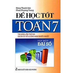 Để Học Tốt Toán Lớp 7 (Tập 1 – Đại Số)
