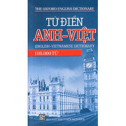 Từ Điển Anh – Việt (100.000 Từ) (2013) – Sách Bỏ Túi