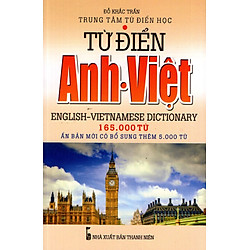 Từ Điển Anh – Việt (Khoảng 165.000 Từ)