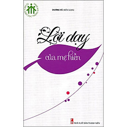 Tủ Sách Giáo Dục Trong Gia Đình – Lời Dạy Của Mẹ Hiền