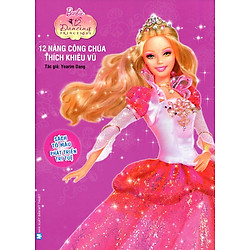 Barbie – 12 Nàng Công Chúa Thích Khiêu Vũ (Sách Tô Màu)
