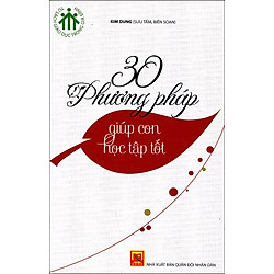 Tủ Sách Giáo Dục Trong Gia Đình – 30 Phương Pháp Giúp Con Học Tập Tốt