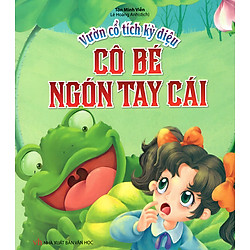 Vườn Cổ Tích Kỳ Diệu – Cô Bé Ngón Tay Cái