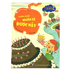 Phát Triển Tư Duy Logic Và Sáng Tạo – Vương Quốc Muốn Gì Được Nấy