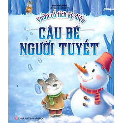 Vườn Cổ Tích Kỳ Diệu – Cậu Bé Người Tuyết