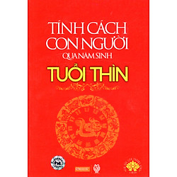 Tính Cách Con Người  Qua Năm Sinh – Tuổi Thìn