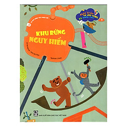 Phát Triển Tư Duy Logic Và Sáng Tạo – Khu Rừng Nguy Hiểm