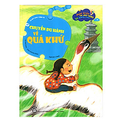 Phát Triển Tư Duy Logic Và Sáng Tạo – Chuyến Du Hành Về Quá Khứ