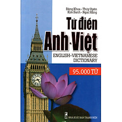 Từ Điển Anh – Việt (95.000 Từ) – Sách Bỏ Túi