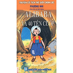 Truyện Cổ Tích Thế Giới Chọn Lọc: Alibaba Và 40 Tên Cướp