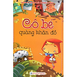 Vườn Cổ Tích – Cô Bé Quàng Khăn Đỏ