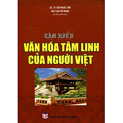Tìm Hiểu Văn Hóa Tâm Linh Của Người Việt